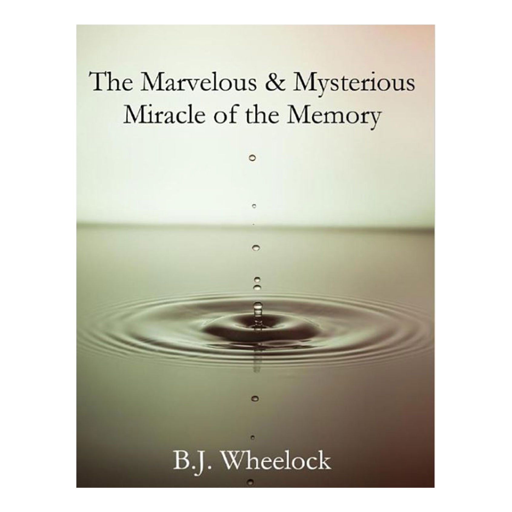 "The Marvelous and Mysterious Miracle of the Memory"