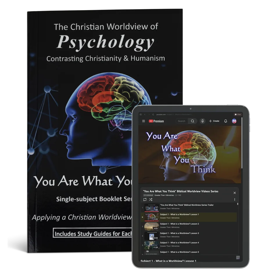 The Christian Worldview of Psychology: Contrasting Christianity & Humanism