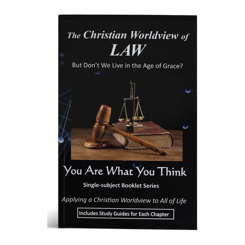 The Christian Worldview of Law: But Don’t We Live in the Age of Grace?