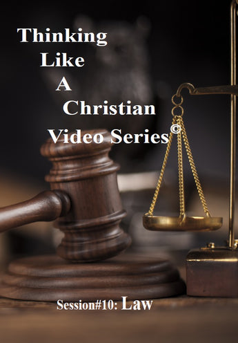 TLAC Video Session10 - The Christian Worldview of LAW