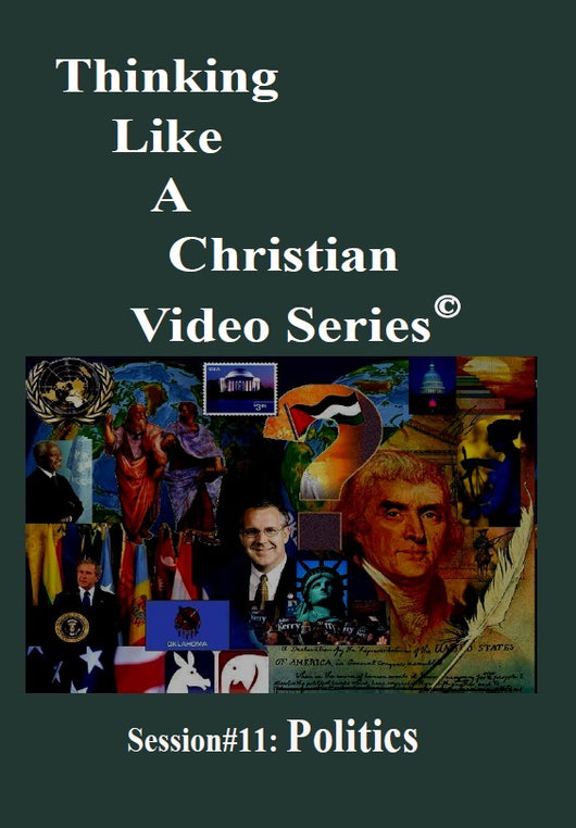 TLAC Video Session11 - The Christian Worldview of POLITICS